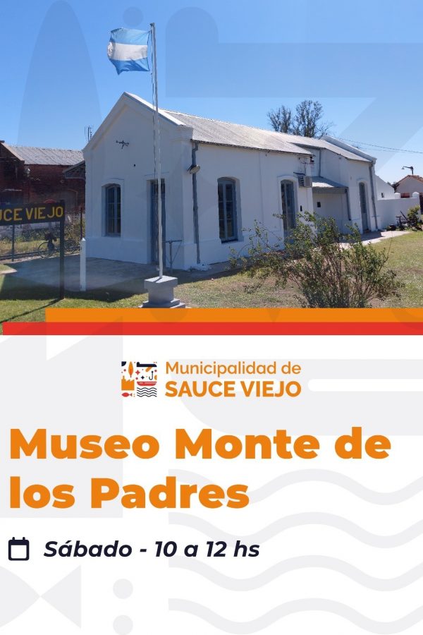 Sauce Viejo te invita a vivir un sábado diferente en el Museo Monte de los Padres