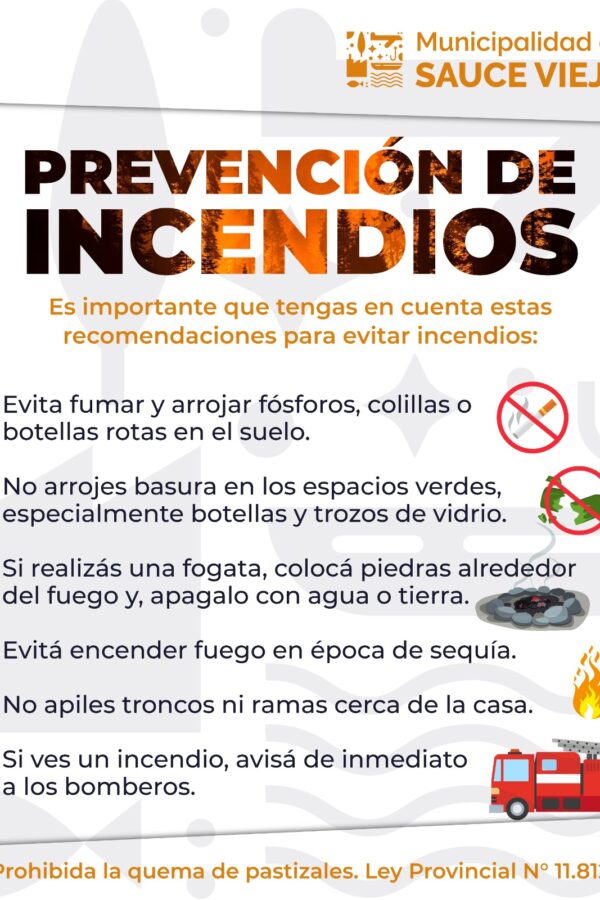 ¿SABÉS QUE SI ESTAMOS ATENTOS A LAS RECOMENDACIONES, ENTRE TODOS/AS PODEMOS PREVENIR INCENDIOS?