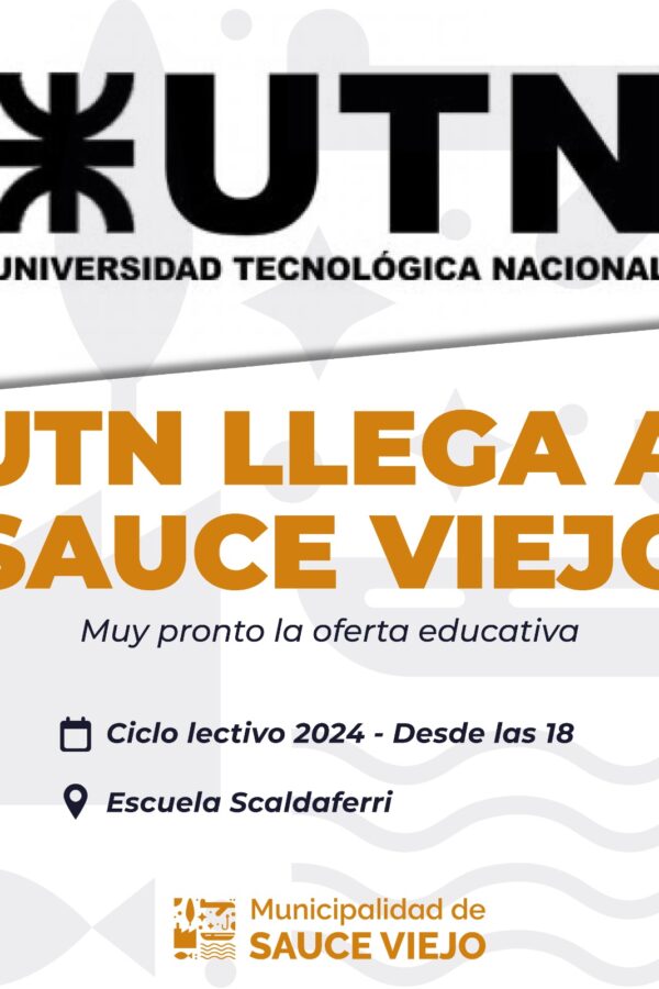 ¡SEGUIMOS INCENTIVANDO EDUCACIÓN DE CALIDAD!: LA UTN LLEGA A SAUCE VIEJO