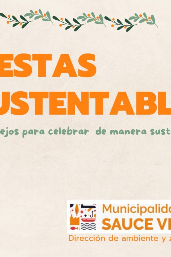 ¡ENTRE TODOS Y TODAS VIVAMOS FIESTAS SUSTENTABLES!
