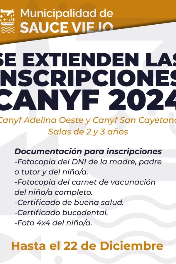 SE EXTIENDE EL PERÍODO DE INSCRIPCIÓN PARA EL CICLO 2024 EN LOS CANyF