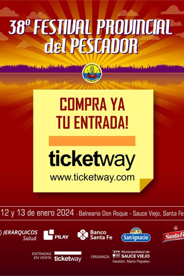 🚨🚨YA PODES ADQUIRIR TU ENTRADA🚨🚨Para el 38° Festival Provincial del Pescador 2024 – “A 40 años de su primer edición”