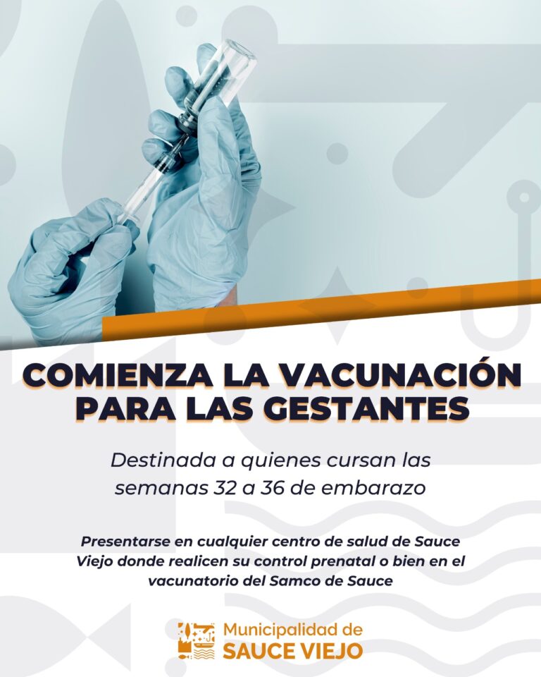 IMPORTANTE: COMIENZA LA VACUNACIÓN PARA LAS GESTANTES QUE CURSAN LAS SEMANAS 32 A 36 DE EMBARAZO
