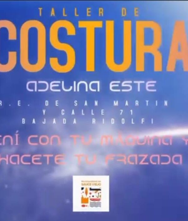 VENITE AL TALLER DE COSTURA EN EL BARRIO ADELINA
