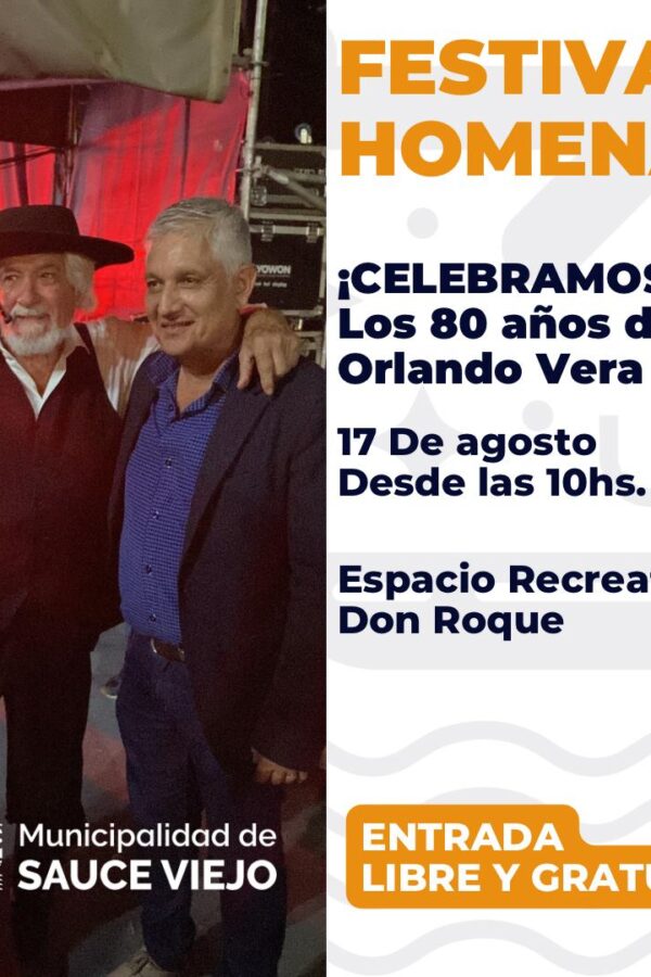 ¡FESTIVAL HOMENAJE: FESTEJAMOS LOS 80 AÑOS DE DON ORLANDO VERA CRUZ!
