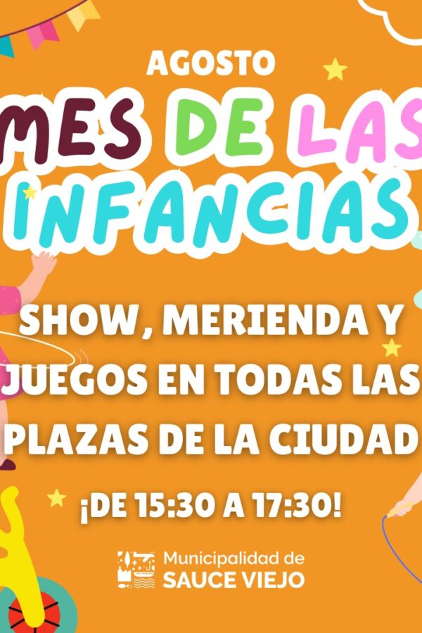 AGOSTO MES DE LAS INFANCIAS: ¡SE VIENE UN FESTEJO A LO GRANDE!