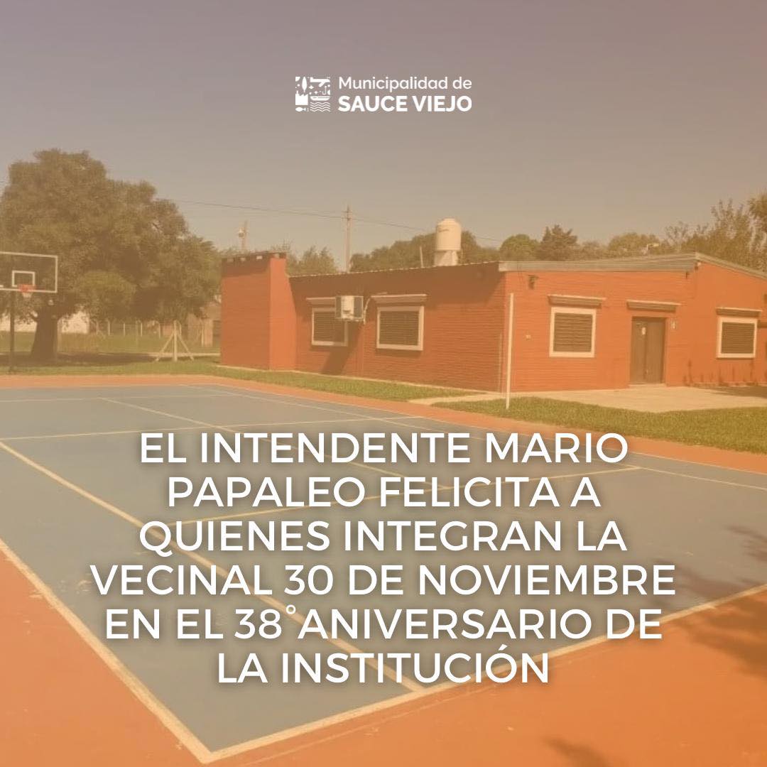 38° ANIVERSARIO DE LA VECINAL 30 DE NOVIEMBRE ¡FELICITACIONES!