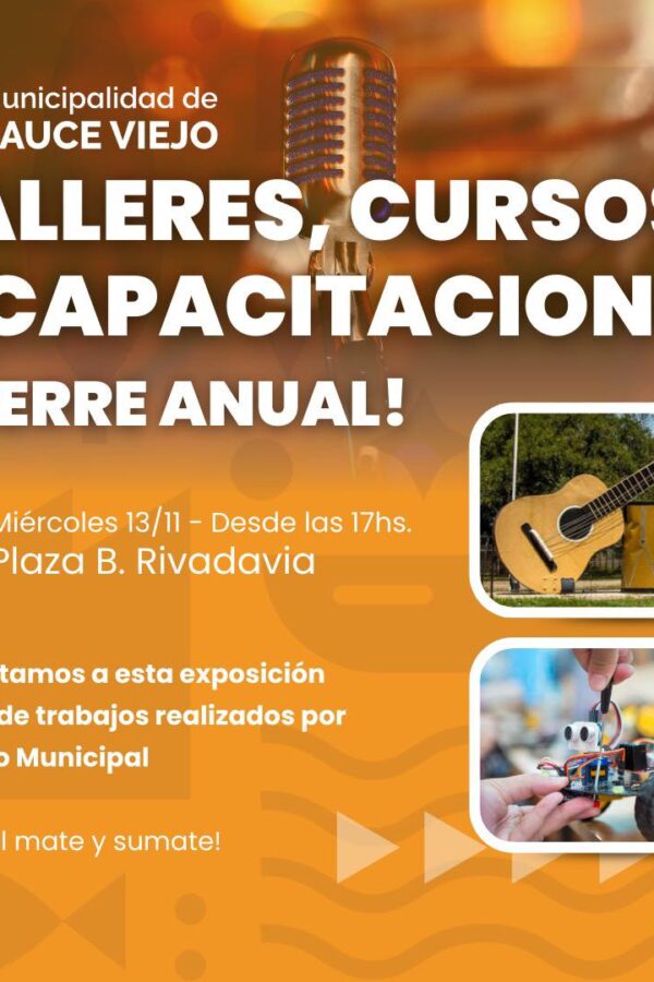 CIERRE ANUAL DE TALLERES, CURSOS Y CAPACITACIONES