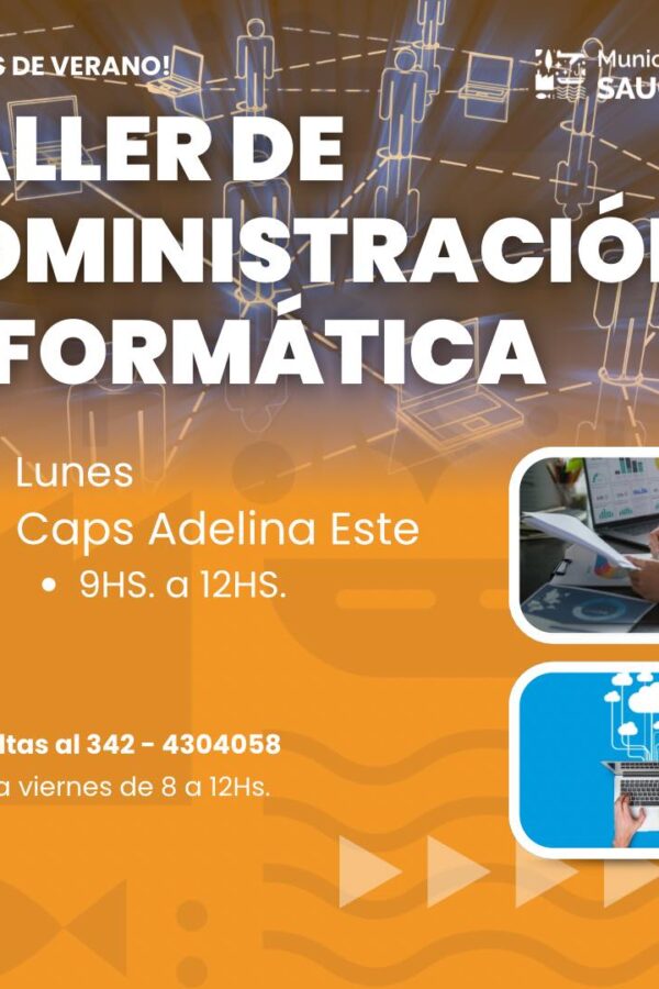 CURSOS CORTOS DE VERANO ADELINA ESTE: TALLER ADM. INFORMÁTICA